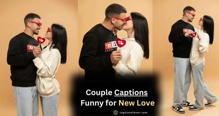 Couple Captions Funny for New Love