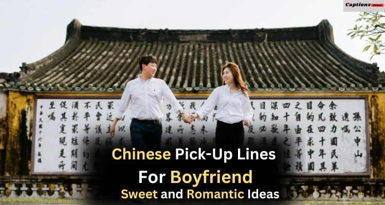 Chinese Pick-Up Lines for Boyfriend