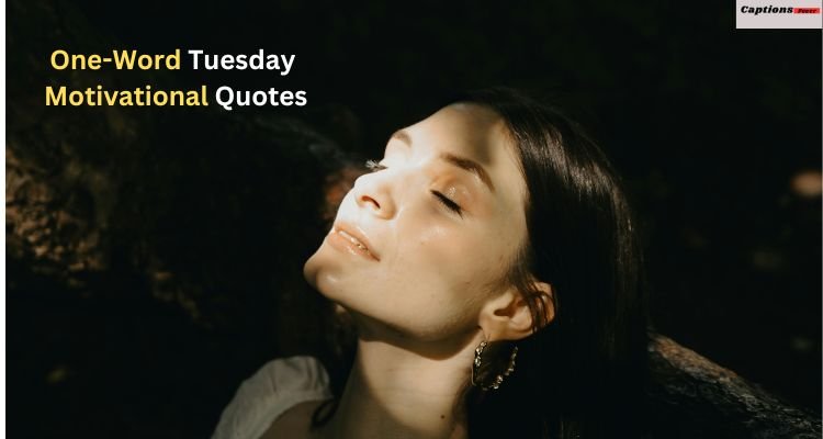 One-Word Tuesday Motivational Quotes