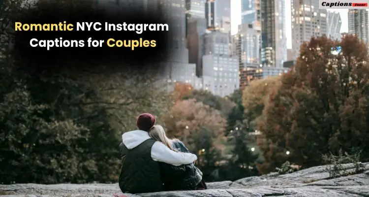 Romantic NYC Instagram Captions 