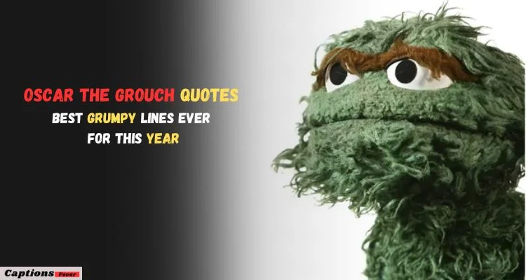 Oscar the Grouch Quotes