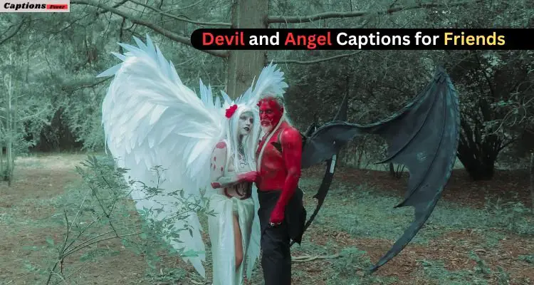 Devil and Angel Captions for Friends