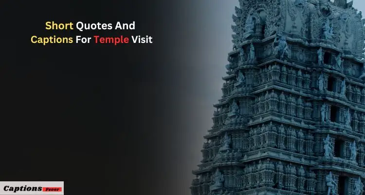 Short Quotes and Captions for Temple Visit