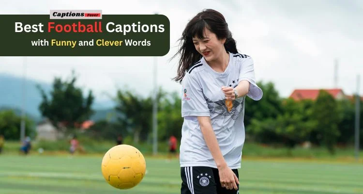 Best Football Captions with Funny and Clever Words