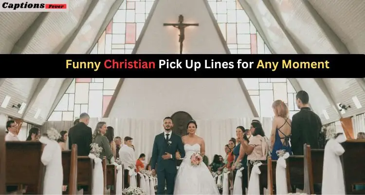 Funny Christian Pick Up Lines for Any Moment