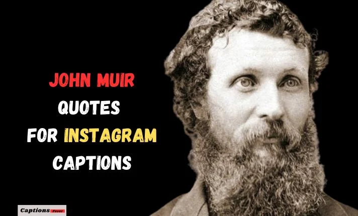 John Muir Quotes for Instagram Captions