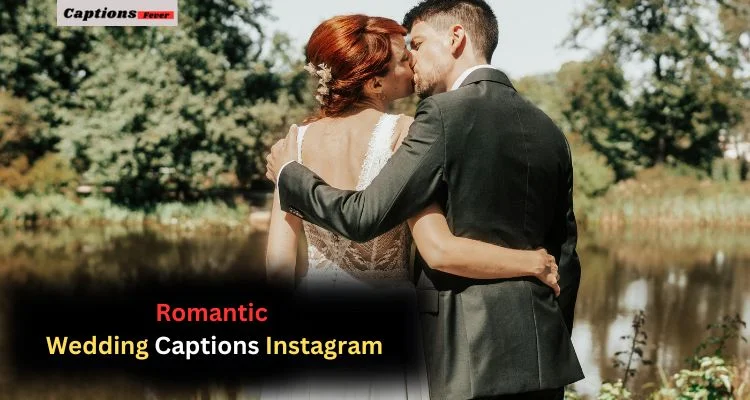 Romantic Wedding Captions Instagram